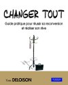 Changer Tout, Yves Deloison Changer Tout, Yves Deloison